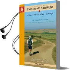 Pilgrim'S Guide to the Camino de Santiago 14Th Edition: St. Jean - Roncesvalles - Santiago Audiobook download free by John Brierley