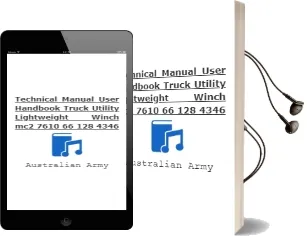 Technical Manual User Handbook Truck, Utility, Lightweight, Winch, mc2: 7610-66-128-4346 Audiobook download free by Australian Army