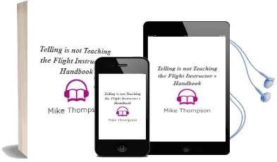 Telling is not Teaching: The Flight Instructor'S Handbook Audiobook download free by Mike Thompson