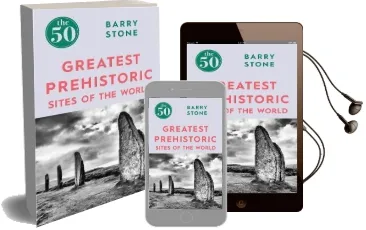 The 50 Greatest Prehistoric Sites of the World Audiobook download free by Barry Stone