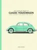 Audiobook The Complete Book of Classic Volkswagens: Beetles, Microbuses, Things, Karmann Ghias, and More author John Gunnell