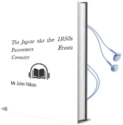 The Jaguar xks: The 1950S Pacesetters From Coventry Audiobook download free by Mr. John Nikas