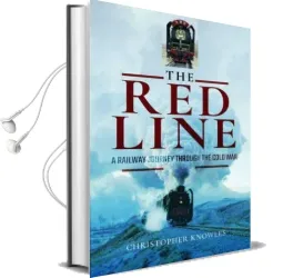 The red Line: A Railway Journey Through the Cold war Audiobook download free by Christopher Knowles