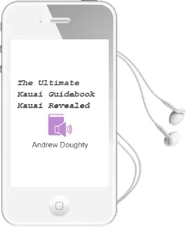 The Ultimate Kauai Guidebook: Kauai Revealed Audiobook download free by Andrew Doughty