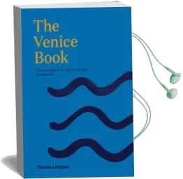 The Venice Book: A Personal Guide to the City'S art & Culture Audiobook download free by Sophie Ullin