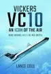 Audiobook Vc10: An Icon of the Skies: Boac, Boeing and a jet age Battle author Lance Cole