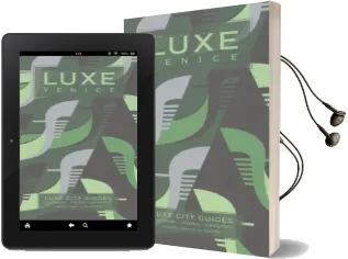 Venice Luxe City Guide, 4th Edition Audiobook download free by Luxe Guides