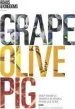 Audiobook Grape, Olive, pig: Deep Travels Through Spain'S Food Culture author Matt Goulding