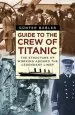 Audiobook Guide to the Crew of Titanic: The Structure of Working Aboard the Legendary Liner author Gunter Babler