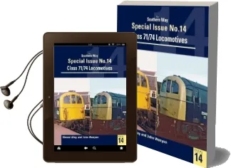 Southern way Special: No. 14: Class 71/74 Locomotives Audiobook download free by Simon Lilley