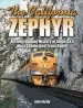Audiobook The California Zephyr: An Entertaining History of America'S Most Celebrated Train Route author Fellow John Kelly