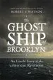 Audiobook The Ghost Ship of Brooklyn: An Untold Story of the American Revolution author Robert Watson
