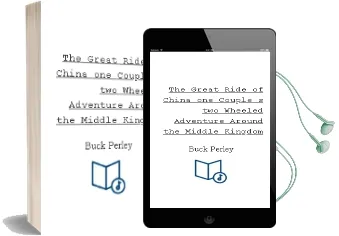 The Great Ride of China: One Couple'S Two-Wheeled Adventure Around the Middle Kingdom Audiobook download free by Buck Perley