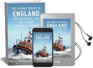 The Lifeboat Service in England: The North West and Isle of man: Station by Station Audiobook download free by Nicholas Leach