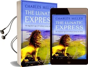 The Lunatic Express Audiobook download free by Charles Miller