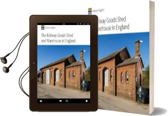 The Railway Goods Shed and Warehouse in England Audiobook download free by John Minnis