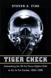 Audiobook Tiger Check: Automating the us air Force Fighter Pilot in Air-To-Air Combat, 1950-1980 author Steven A. Fino