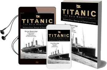 Titanic the Ship Magnificent - Volume one: Design & Construction Audiobook download free by Bruce Beveridge