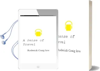 A Sense of Travel Audiobook download free by Roderick Craig Low