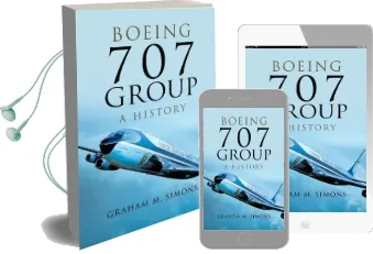Boeing 707 Group: A History Audiobook download free by Graham M. Simons