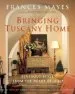 Audiobook Bringing Tuscany Home: Sensuous Style From the Heart of Italy author Frances Mayes