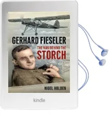 Gerhard Fieseler: The man Behind the Storch Audiobook download free by Nigel Holden