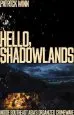 Audiobook Hello, Shadowlands: Inside the Meth Fiefdoms, Rebel Hideouts and Bomb-Scarred Party Towns of Southeast Asia author Patrick Winn