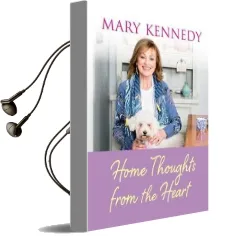 Home Thoughts From the Heart Audiobook download free by Mary Kennedy