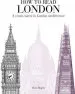 Audiobook How to Read London: A Crash Course in London Architecture author Chris Rogers