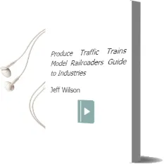 Produce Traffic & Trains: Model Railroaders Guide to Industries Audiobook download free by Jeff Wilson