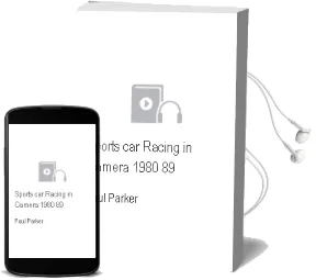 Sports car Racing in Camera, 1980-89 Audiobook download free by Paul Parker