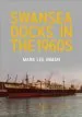 Audiobook Swansea Docks in the 1960S author Mark Lee Inman
