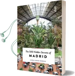 The 500 Hidden Secrets of Madrid Audiobook download free by Anna Carin Nordin