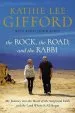 Audiobook The Rock, the Road, and the Rabbi: My Journey Into the Heart of Scriptural Faith and the Land Where it all Began author Kathie Lee Gifford