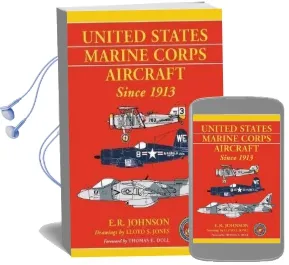 United States Marine Corps Aircraft Since 1913 Audiobook download free by E.R. Johnson