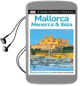 Dk Eyewitness Travel Guide Mallorca, Menorca and Ibiza Audiobook download free by Dk Travel