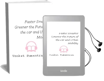 Faster, Smarter, Greener: The Future of the car and Urban Mobility Audiobook download free by Venkat Sumantran