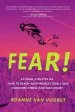 Audiobook Fear!: Extreme Athletes on how to Reach Your Highest Goals and Overcome Stress and Self Doubt author Roanne Van Voorst