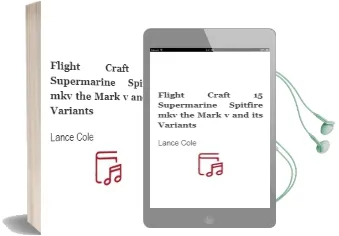 Flight Craft 15: Supermarine Spitfire mkv: The Mark v and its Variants Audiobook download free by Lance Cole