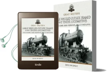 Great Western Large Wheeled Outside Framed 4-4-0 Tender Locomotives: Atbara, Badminton, City and Flower Classes Audiobook download free by David Maidment