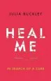 Audiobook Heal me: In Search of a Cure author Julia Buckley