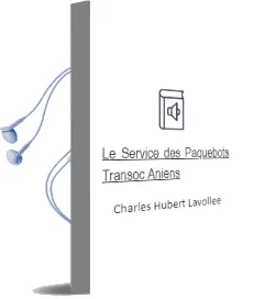 Le Service des Paquebots Transoc Aniens Audiobook download free by Charles Hubert Lavollee