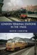 Audiobook London Terminal Stations in the 1960S author David Christie