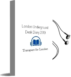 London Underground Desk Diary 2019 Audiobook download free by Transport For London