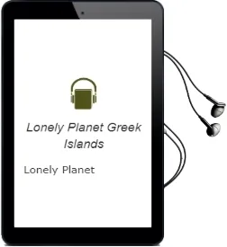 Lonely Planet Greek Islands Audiobook download free by Lonely Planet
