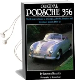 Original Porsche 356 (Reissue): The Restorer'S Guide Audiobook download free by Lawrence Meredith