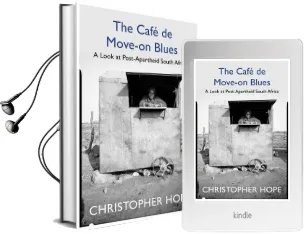 The Cafe de Move-On Blues: In Search of the new South Africa Audiobook download free by Christopher Hope