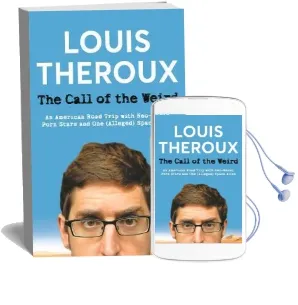 The Call of the Weird: An American Road Trip With Neo-Nazis, Porn Stars and one (Alleged) Space Alien Audiobook download free by Louis Theroux