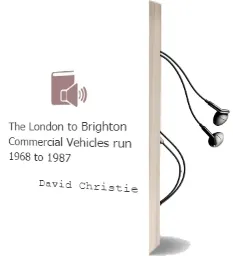 The London to Brighton Commercial Vehicles Run: 1968 to 1987 Audiobook download free by David Christie