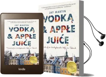 Vodka and Apple Juice: Travels of an Undiplomatic Wife in Poland Audiobook download free by Jay Martin